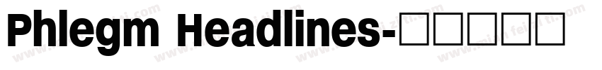 Phlegm Headlines字体转换